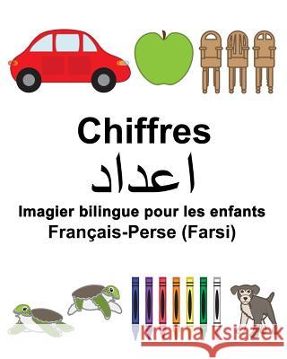 Français-Perse (Farsi) Chiffres Imagier bilingue pour les enfants Carlson, Suzanne 9781982041977 Createspace Independent Publishing Platform