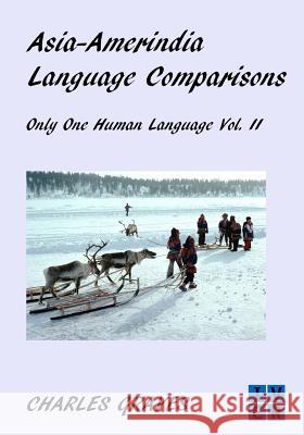 Asia and Amerindia Language Comparisons Charles Graves 9781982044978 Createspace Independent Publishing Platform