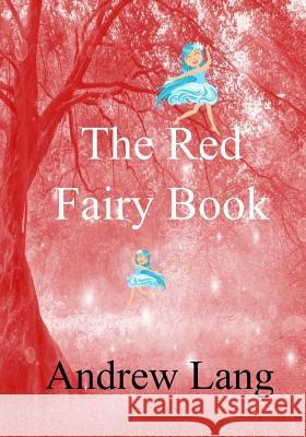 The Red Fairy Book Andrew Lang 9781982048440