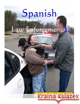 Spanish for Law Enforcement I Johnny Rife 9781982052584 Createspace Independent Publishing Platform