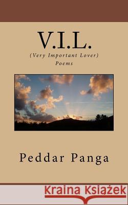 V.I.L.: (Very Important Lover) Panga, Peddar y. 9781982057329 Createspace Independent Publishing Platform