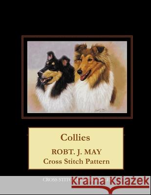 Collies: Robt. J. May Cross Stitch Pattern Cross Stitch Collectibles Kathleen George 9781982058227