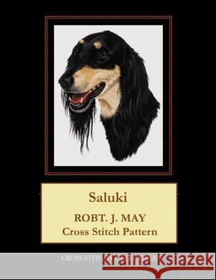 Saluki: Robt. J. May Cross Stitch Pattern Cross Stitch Collectibles Kathleen George 9781982058678 Createspace Independent Publishing Platform