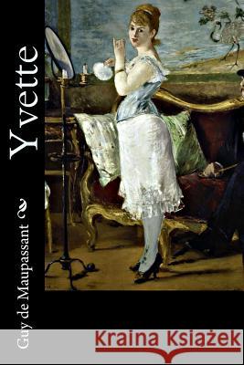 Yvette Guy d Edouard Manet 9781982061999 Createspace Independent Publishing Platform