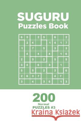 Suguru - 200 Normal Puzzles 9x9 (Volume 3) Oliver Quincy 9781982068134 Createspace Independent Publishing Platform