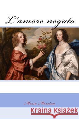 L'amore negato Van Dyck, Anthony 9781982070311 Createspace Independent Publishing Platform