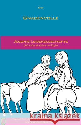 Josephs Leidensgeschichte Lamb Books 9781982070908 Createspace Independent Publishing Platform