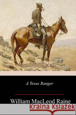 A Texas Ranger William MacLeod Raine 9781982073466