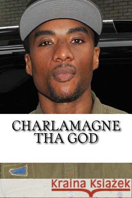 Charlamagne tha God: A Biography Walker, Nick 9781982076108 Createspace Independent Publishing Platform
