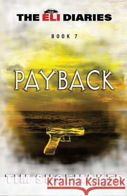 Payback Tim Shoemaker 9781982079192 Createspace Independent Publishing Platform