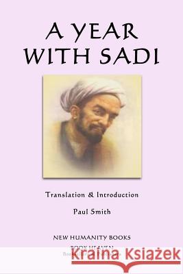 A Year with Sadi Sadi                                     Paul Smith 9781982083250 Createspace Independent Publishing Platform