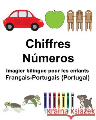 Français-Portugais (Portugal) Chiffres/Números Imagier bilingue pour les enfants Carlson, Suzanne 9781982084196 Createspace Independent Publishing Platform