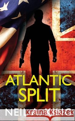 Atlantic Split Neil a. King 9781982084400