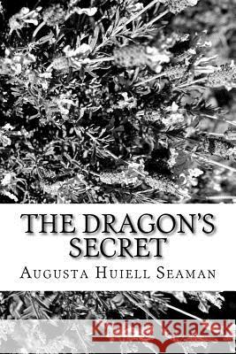 The Dragon's Secret Augusta Huiell Seaman 9781982085339