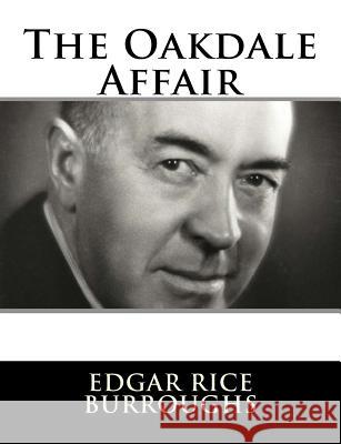 The Oakdale Affair Edgar Rice Burroughs 9781982085964
