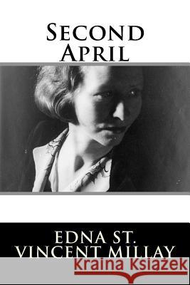 Second April Edna St Vincent Millay 9781982086275