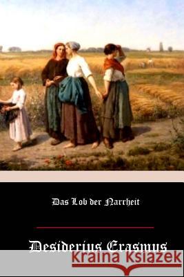 Das Lob der Narrheit Erasmus, Desiderius 9781982092672