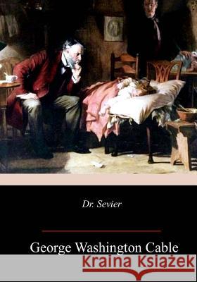 Dr. Sevier George Washington Cable 9781982094201