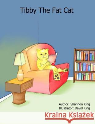 Tibby The Fat Cat King, David Matthew 9781982095260 Createspace Independent Publishing Platform