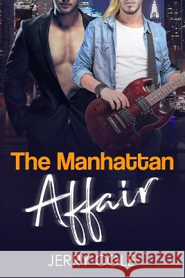 The Manhattan Affair Jerry Cole 9781982096298 Createspace Independent Publishing Platform