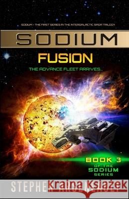 SODIUM Fusion Stephen Arseneault 9781982096526 Createspace Independent Publishing Platform