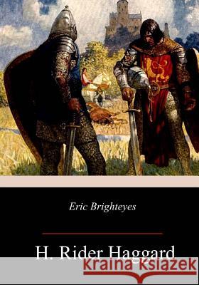 Eric Brighteyes H. Rider Haggard 9781982097011 Createspace Independent Publishing Platform