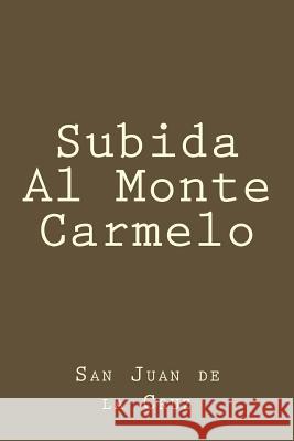 Subida Al Monte Carmelo San Juan d 9781982097950 Createspace Independent Publishing Platform