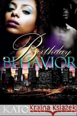 Birthday Behavior Katorry Tyler 9781982097967 Createspace Independent Publishing Platform