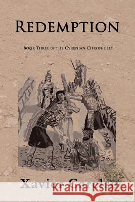 Redemption: Book Three of the Cyrenian Chronicles Dr Xavier Francis Carelse 9781982098155 Createspace Independent Publishing Platform