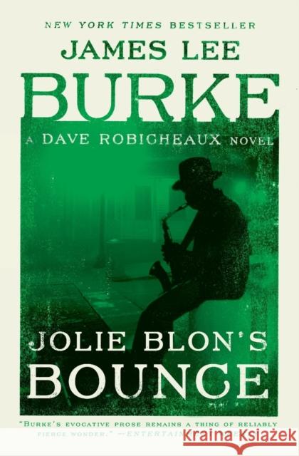 Jolie Blon's Bounce: A Dave Robicheaux Novel James Lee Burke 9781982100247 Simon & Schuster
