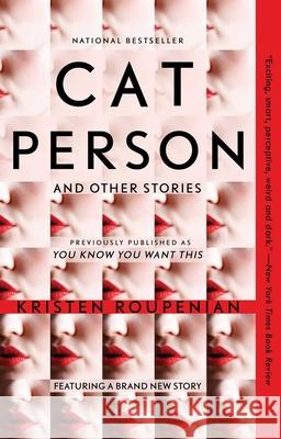 Cat Person and Other Stories Roupenian, Kristen 9781982101640 Gallery/Scout Press