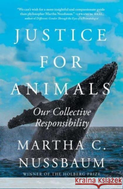 Justice for Animals: Our Collective Responsibility Martha C. Nussbaum 9781982102517