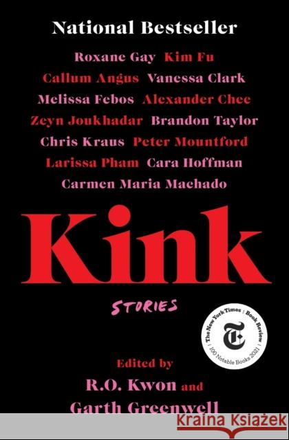 Kink: Stories Garth Greenwell R. O. Kwon 9781982110215