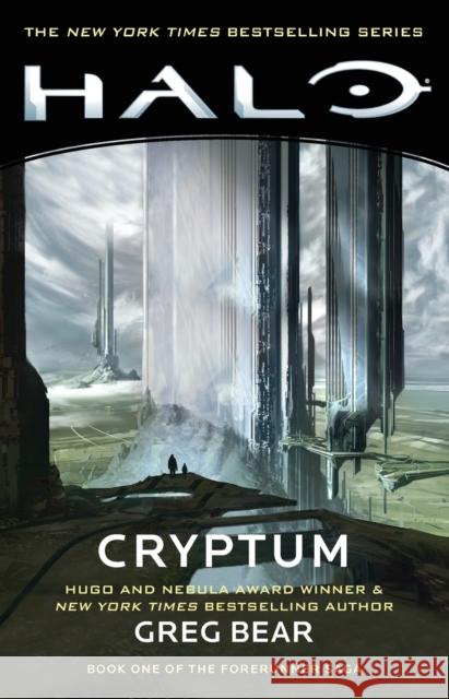 Halo: Cryptum: Book One of the Forerunner Sagavolume 8 Bear, Greg 9781982111755