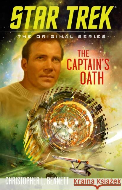 The Captain's Oath Christopher L. Bennett 9781982113292 Star Trek