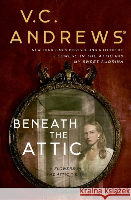 Beneath the Attic V. C. Andrews 9781982114381 Simon & Schuster