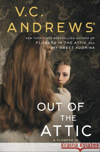 Out of the Attic V. C. Andrews 9781982114411 Gallery Books