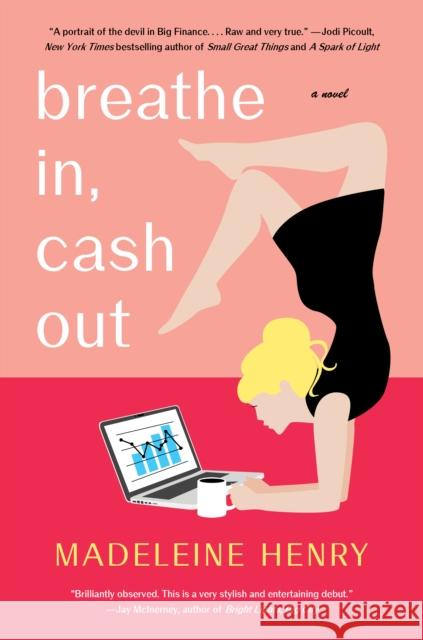 Breathe In, Cash Out Madeleine Henry 9781982114541 Atria Books