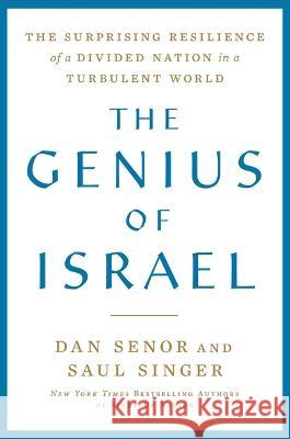 The Genius of Israel: What One Small Nation Can Teach the World Singer, Saul 9781982115760 Avid Reader Press / Simon & Schuster