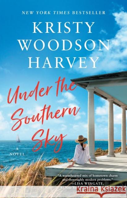 Under the Southern Sky Kristy Woodson Harvey 9781982117726 Gallery Books