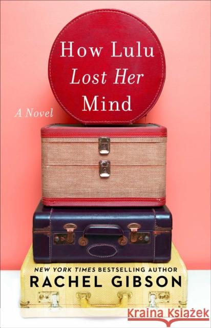 How Lulu Lost Her Mind Rachel Gibson 9781982118112