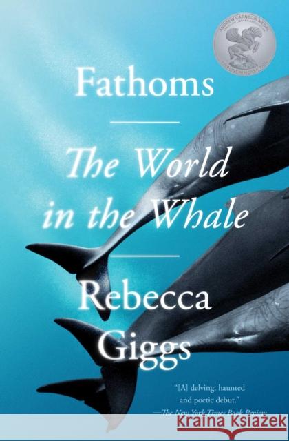 Fathoms: The World in the Whale Rebecca Giggs 9781982120702 Simon & Schuster