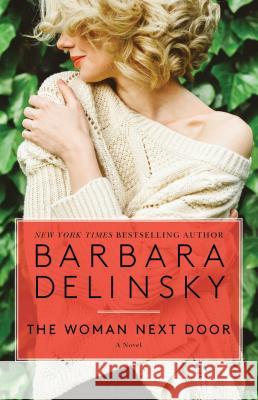 The Woman Next Door Barbara Delinsky 9781982120764 Gallery Books