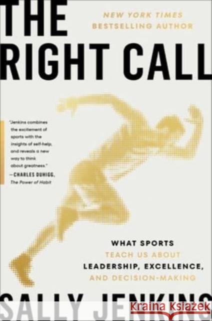 The Right Call: What Sports Teach Us About Work and Life Sally Jenkins 9781982122553