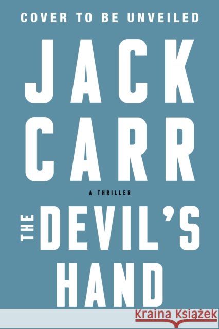 Devil's Hand: A Thriller Jack Carr 9781982123741 Atria/Emily Bestler Books