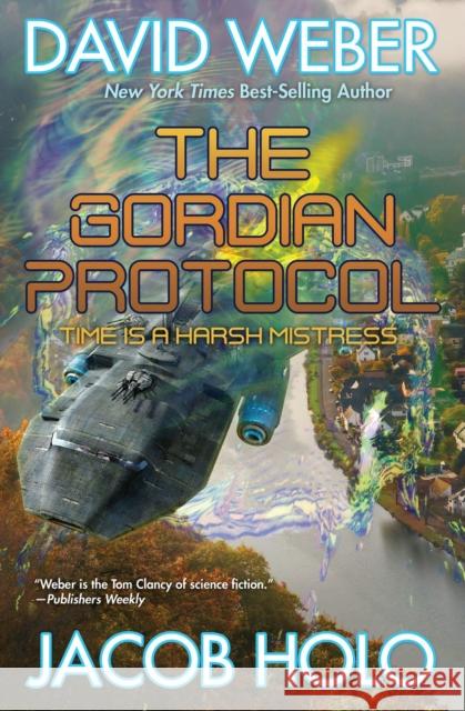 The Gordian Protocol David Weber Jacob Holo 9781982124595