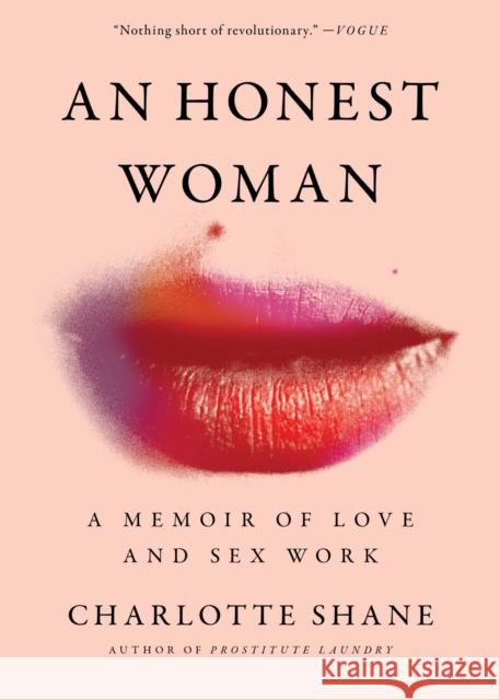 An Honest Woman: A Memoir of Love and Sex Work Charlotte Shane 9781982126872 Simon & Schuster