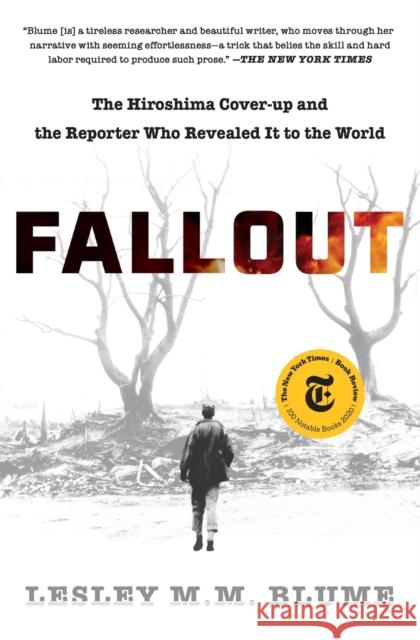 Fallout: The Hiroshima Cover-Up and the Reporter Who Revealed It to the World Lesley M. M. Blume 9781982128531 Simon & Schuster
