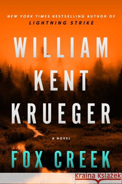 Fox Creek: A Novel William Kent Krueger 9781982128715 Simon & Schuster