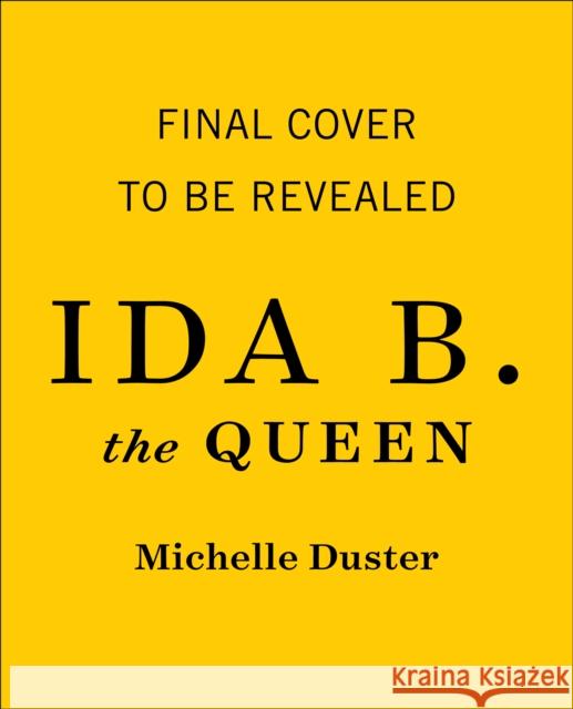 Ida B. the Queen: The Extraordinary Life and Legacy of Ida B. Wells Michelle Duster 9781982129811 Atria/One Signal Publishers